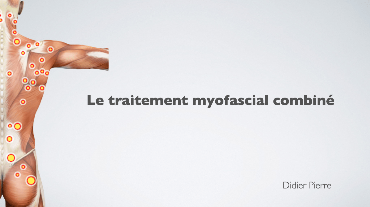 Traitement myofascial combiné